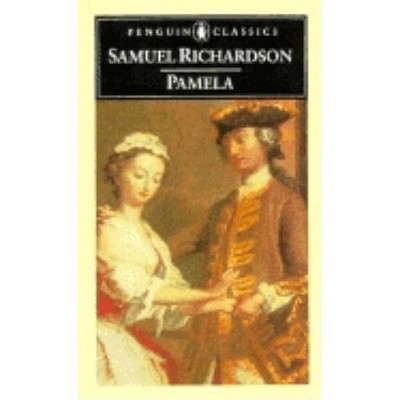 Pamela - (Penguin Classics) by  Samuel Richardson (Paperback)