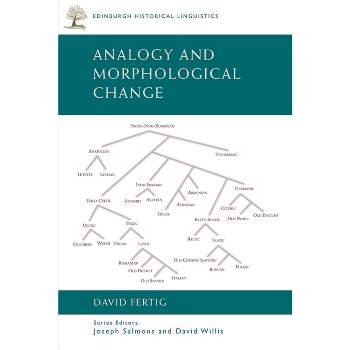 Analogy and Morphological Change - (Edinburgh Historical Linguistics) by  David L Fertig (Paperback)