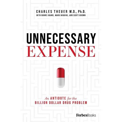 Unnecessary Expense - by  Charles Theuer (Hardcover)