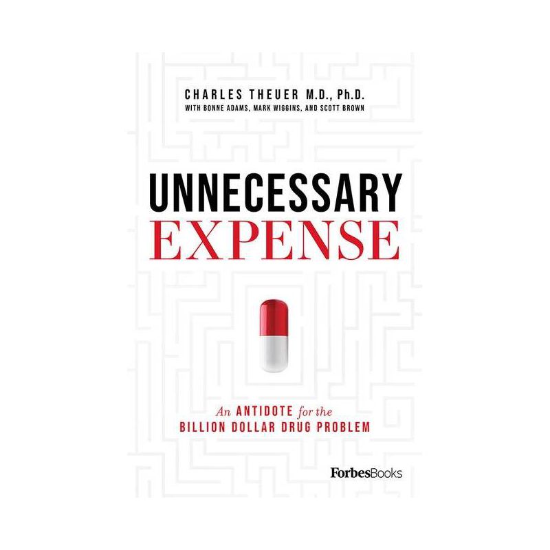 Unnecessary Expense - by  Charles Theuer & Bonne Adams & Mark Wiggins & Scott Brown (Hardcover), 1 of 2