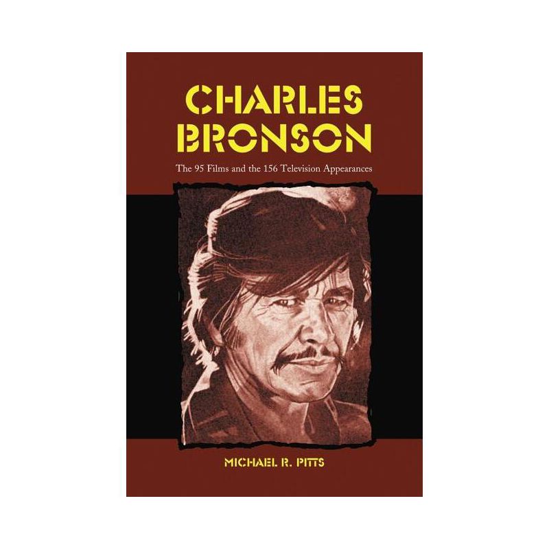 Charles Bronson - by  Michael R Pitts (Paperback), 1 of 2