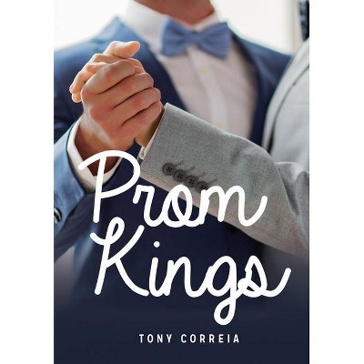 Prom Kings - (Lorimer Real Love) by  Tony Correia (Paperback)