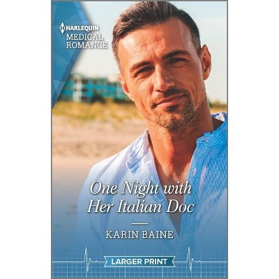 One Night with Her Italian Doc - Large Print by  Karin Baine (Paperback)