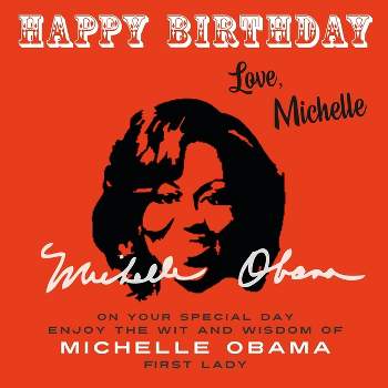 Happy Birthday-Love, Michelle - (Happy Birthday-Love . . .) by  Michelle Obama (Paperback)