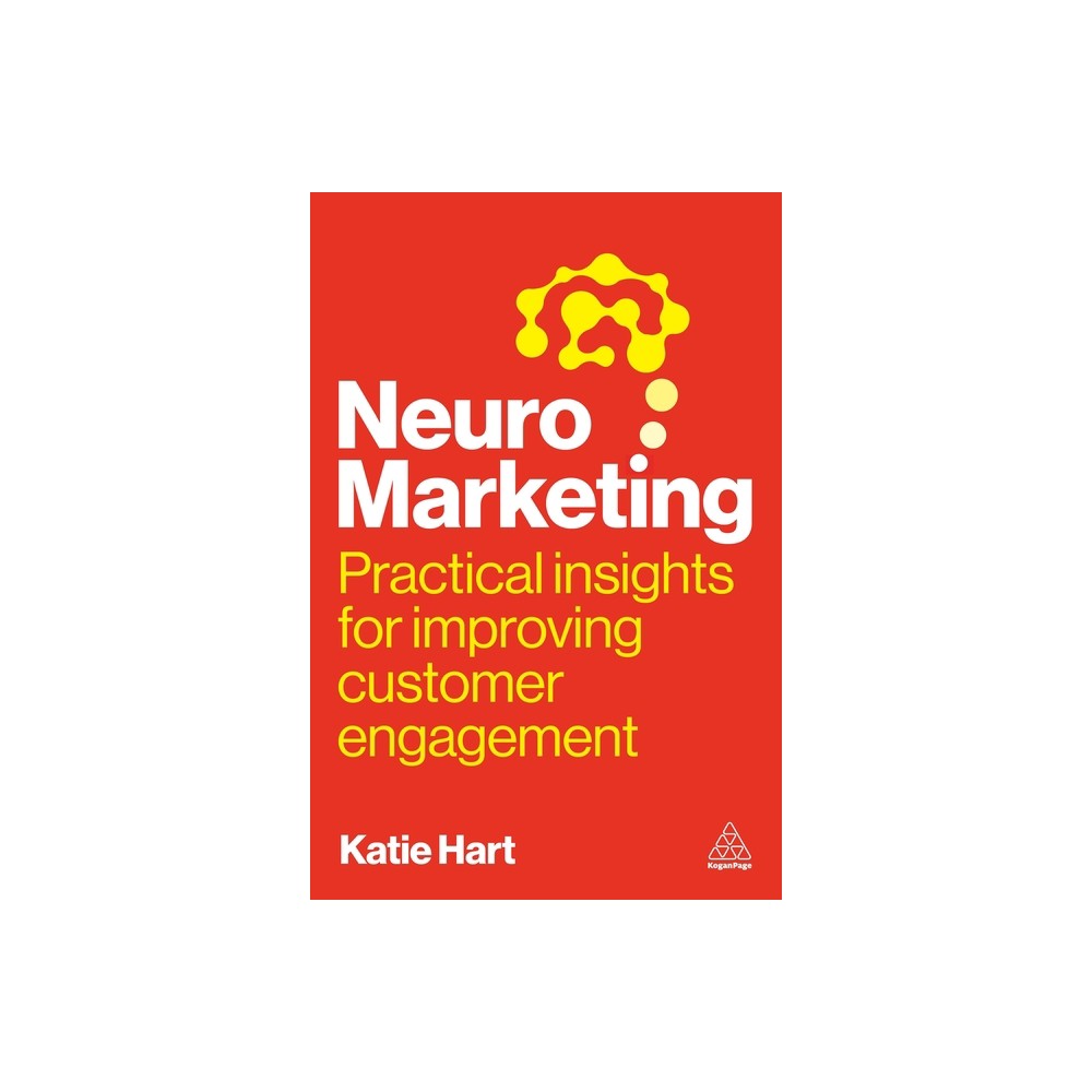 Neuromarketing - by Katie Hart (Paperback)