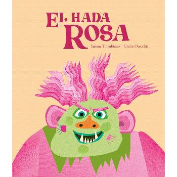 El Hada Rosa - (Egalitè) by  Susana Torrubiano (Hardcover)