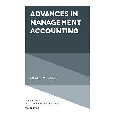 Advances in Management Accounting - by  Chris Akroyd (Hardcover)