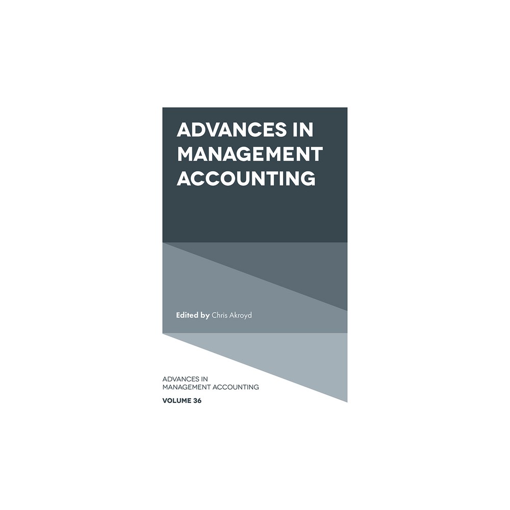 Advances in Management Accounting - by Chris Akroyd (Hardcover)