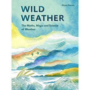 Wild Weather - by  Alison Davies (Hardcover) - 1 of 1