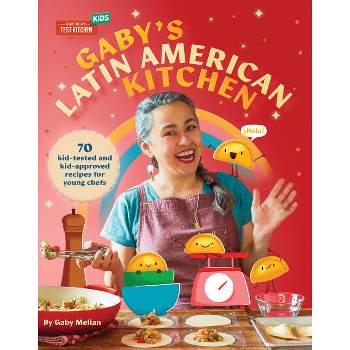 Gaby's Latin American Kitchen - by Gaby Melian (Hardcover)
