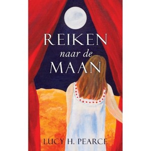 Reiken naar de Maan / Reaching for the Moon (Dutch edition) - by  Lucy H Pearce (Paperback) - 1 of 1