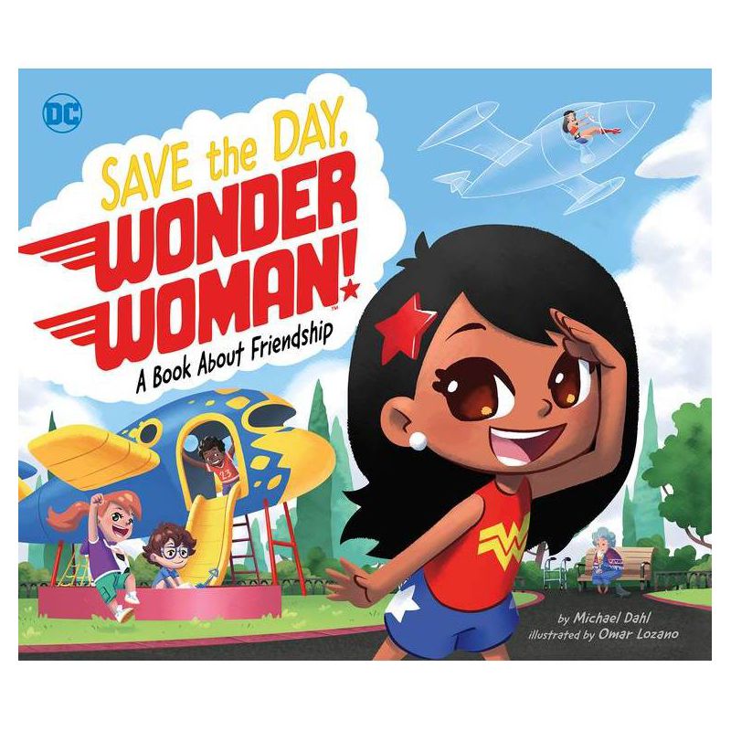 Save the Day, Wonder Woman! - (DC Super Heroes) by  Michael Dahl (Hardcover), 1 of 2