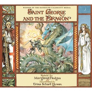 Saint George and the Dragon (Caldecott Medal Winner) - by Margaret Hodges & Trina Schart Hyman - 1 of 1