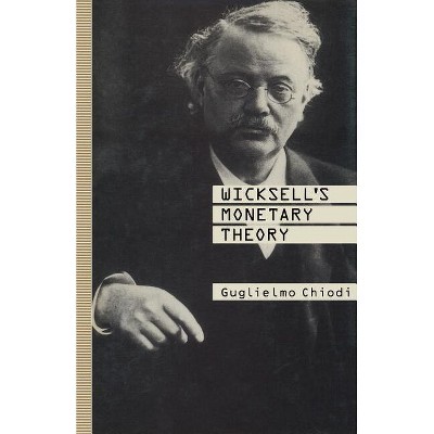 Wicksell's Monetary Theory - (Paperback)