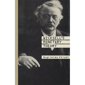 Wicksell's Monetary Theory - (Paperback) - 1 of 1