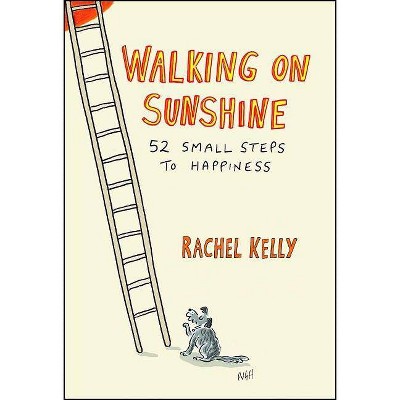 Walking on Sunshine - by  Rachel Kelly (Paperback)