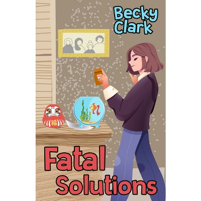 Fatal Solutions - (A Crossword Puzzle Mystery) by  Becky Clark (Paperback)