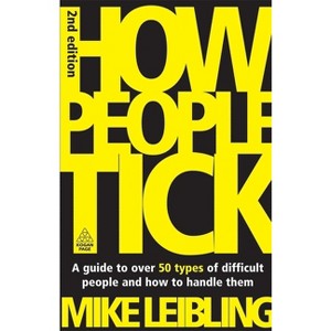 How People Tick - 2nd Edition by  Mike Leibling (Paperback) - 1 of 1
