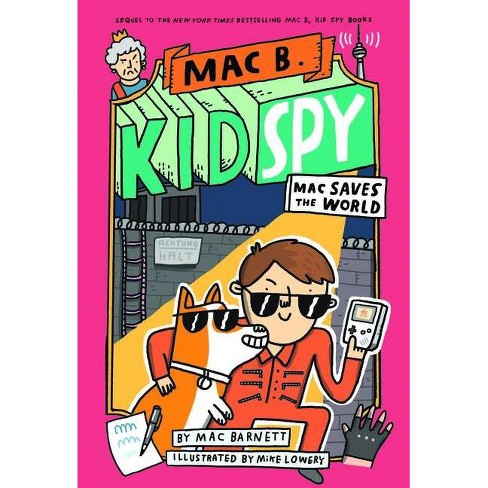 Mac B Kid Spy 6 Volume 6 By Mac Barnett Hardcover Target