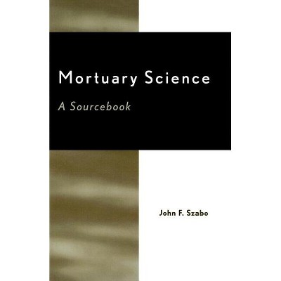 Mortuary Science - Annotated by  John F Szabo (Paperback)