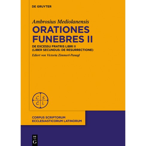 Orationes Funebres Ii (corpus Scriptorum Ecclesiasticorum Latinorum