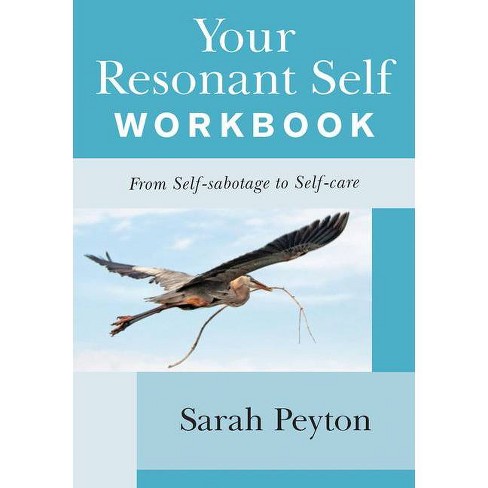 Your Resonant Self Workbook - by  Sarah Peyton (Paperback) - image 1 of 1