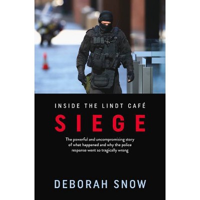 Siege - by  Deborah Snow (Paperback)