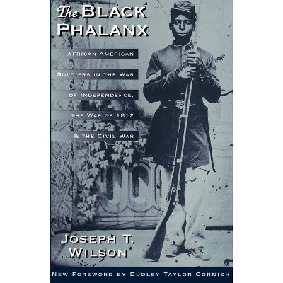 Black Phalanx PB - by  Joseph T Wilson (Paperback)