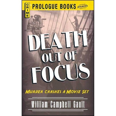 Death Out of Focus - by  William Campbell Gault (Paperback)