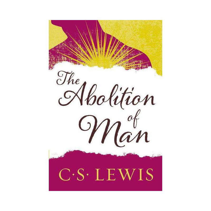 The Abolition of Man - by C S Lewis, 1 of 2