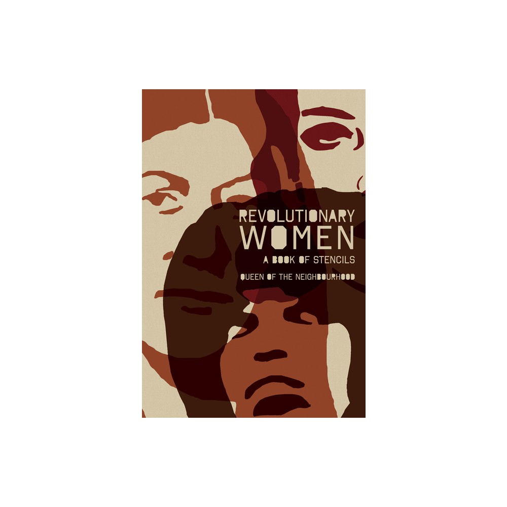 Revolutionary Women - by Queen Of the Neighbourhood Queen of the Neighbourhood (Paperback)