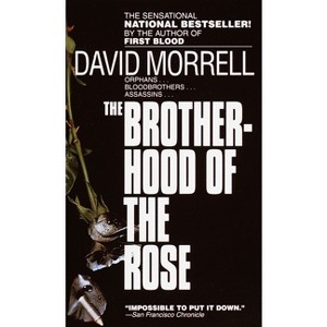 The Brotherhood of the Rose - by  David Morrell (Paperback) - 1 of 1