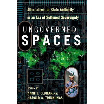Ungoverned Spaces - by  Anne Clunan & Trinkunas A Harold (Paperback)