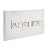 Stupell Industries Love You More Romantic Phrase Heart Typography Wall Plaque Art - 3 of 4