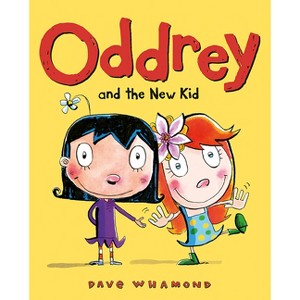 Oddrey and the New Kid - by  Dave Whamond (Paperback) - 1 of 1