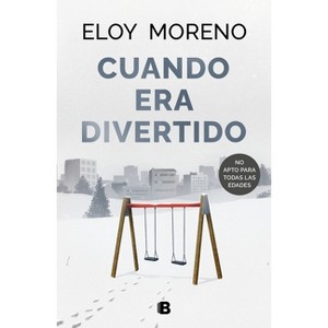 Cuando Era Divertido / When It Was Fun - by Eloy Moreno - 1 of 1