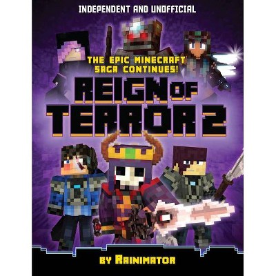 Minecraft Graphic Novel-Reign of Terror 2 (Independent & Unofficial) - by  Rain Olaguer (Paperback)