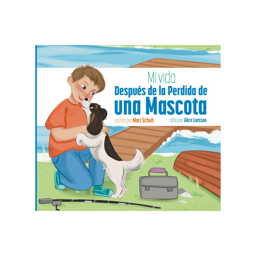 Mi Vida Despus de la Perdida de Una Mascota - by Mari C Schuh (Paperback)