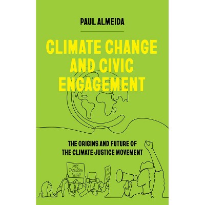 Climate Change and Civic Engagement - by  Paul Almeida (Paperback)