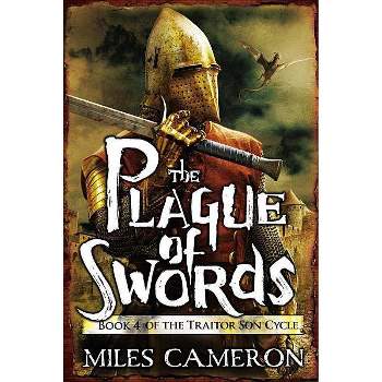 The Plague of Swords - (Traitor Son Cycle) by  Miles Cameron (Paperback)