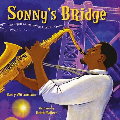 Sonny's Bridge - by  Barry Wittenstein (Hardcover)