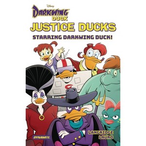 Justice Ducks: Starring Darkwing Duck! - by  Roger Langridge (Hardcover) - 1 of 1