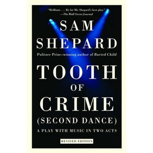 Tooth of Crime - by  Sam Shepard (Paperback) - 1 of 1