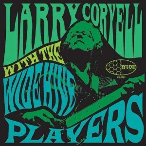 Larry Coryell - Larry Coryell with the Wide Hive Players (Vinyl) - 1 of 1