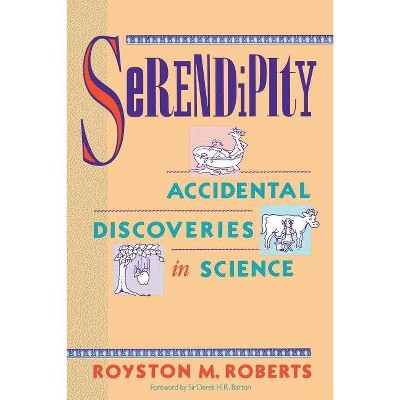 Serendipity - (Wiley Science Editions) by  Royston M Roberts & Roberts (Paperback)