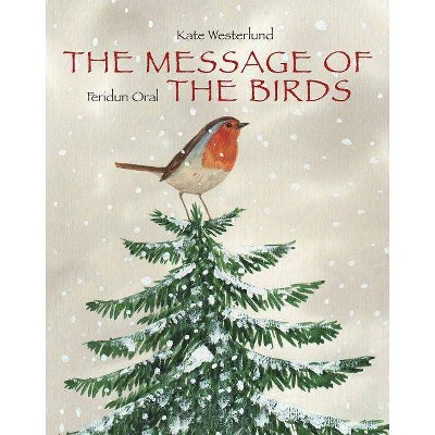 The Message of the Birds - (Minedition Minibooks) by  Kate Westerlund (Hardcover)