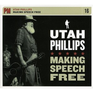 Utah Phillips - Making Speech Free (CD) - 1 of 1