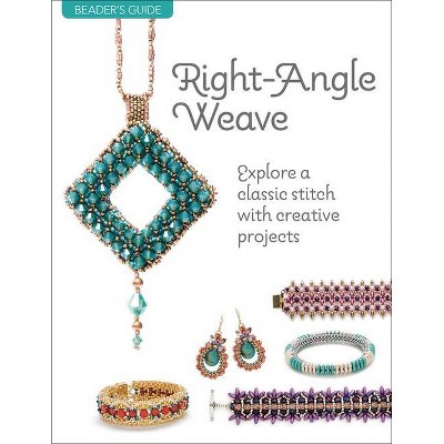 Beader's Guide: Right-Angle Weave - (Paperback)