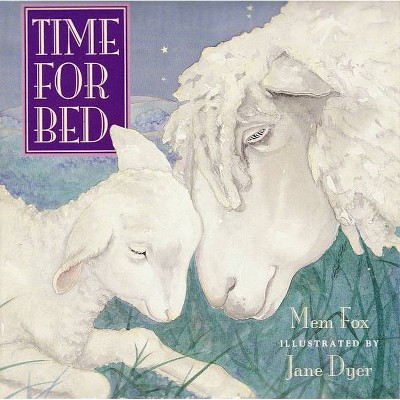 Time for Bed - by  Mem Fox (Board Book)