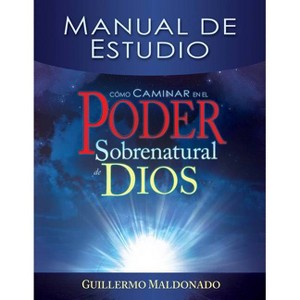 Cómo Caminar En El Poder Sobrenatural de Dios - by  Guillermo Maldonado (Paperback) - 1 of 1